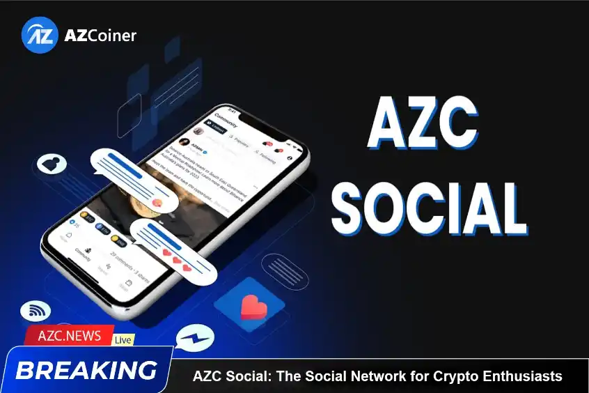 Azc Social: The Social Network For Crypto Enthusiasts_65b96f8b00abe.webp