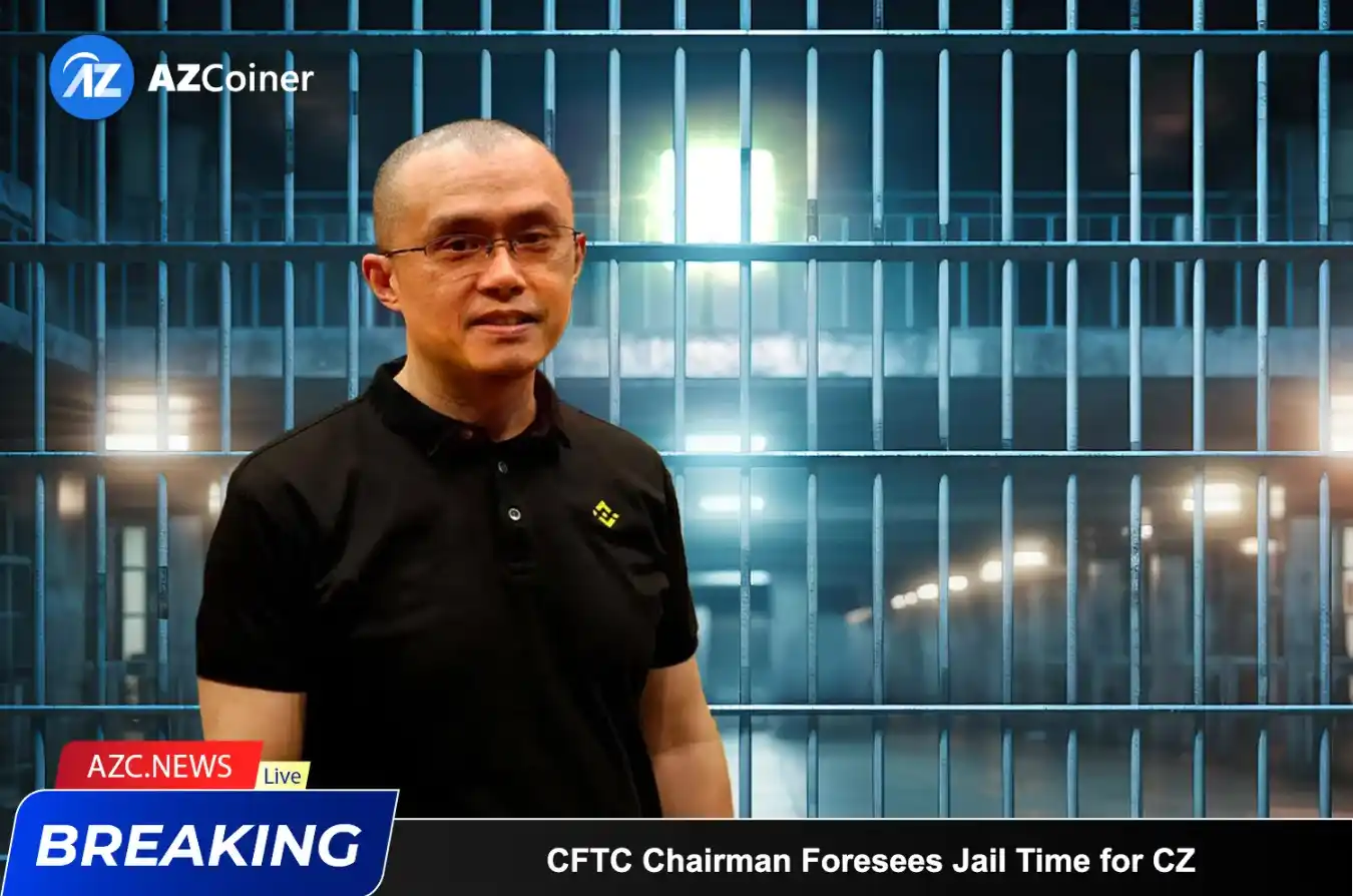 Cftc Chairman Foresees Jail Time For Changpeng Zhao_65b97cd953acb.webp