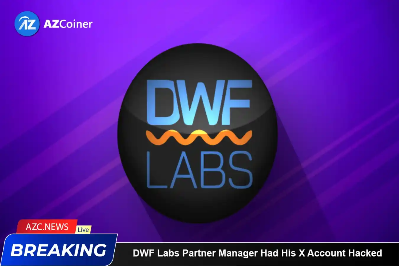 Dwf Labs Partner Manager Had His X Account Hacked_65bad01a19174.webp