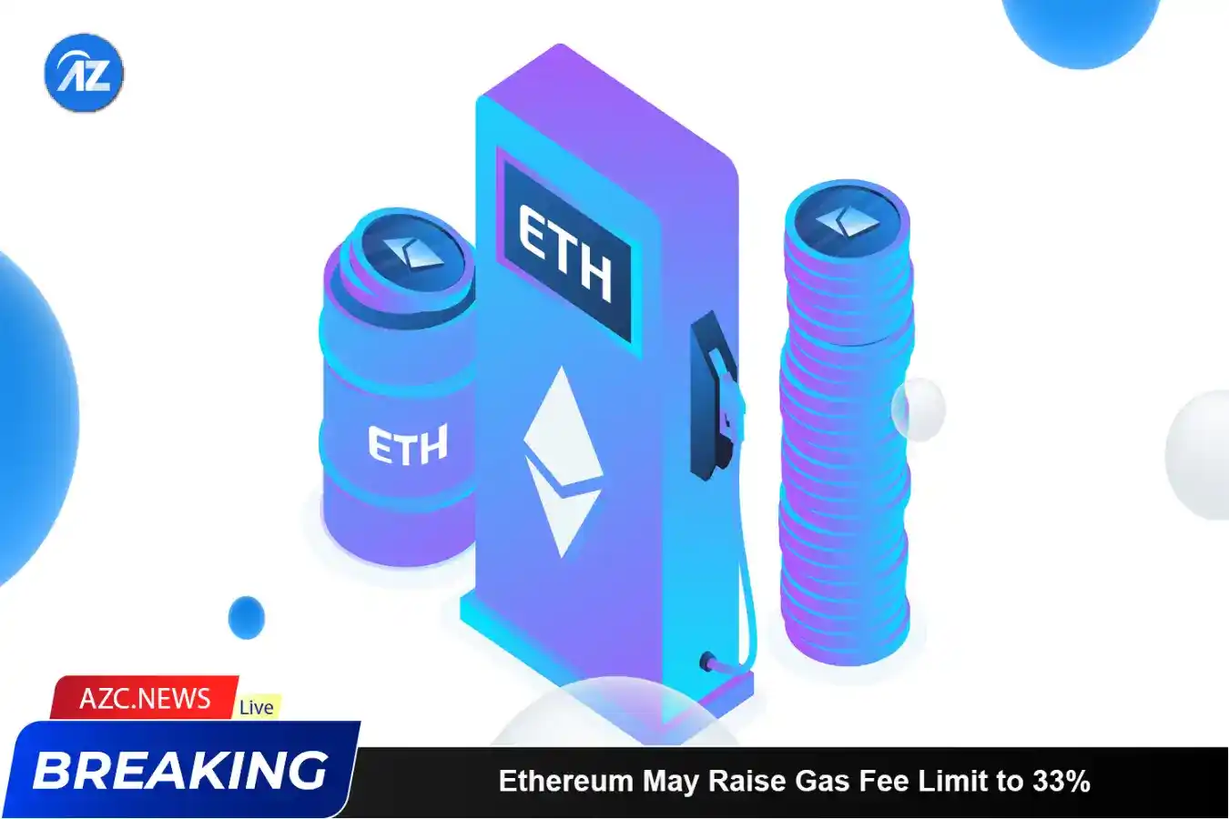Ethereum May Raise Gas Fee Limit To 33%_65b974d8bf3f4.webp