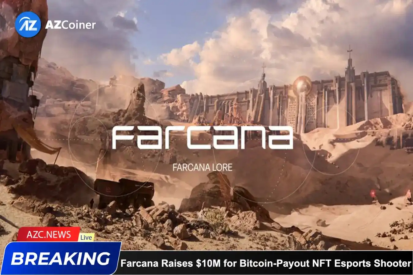 Farcana Raises $10m For Bitcoin Payout Nft Esports Shooter_65b979601b6ea.webp