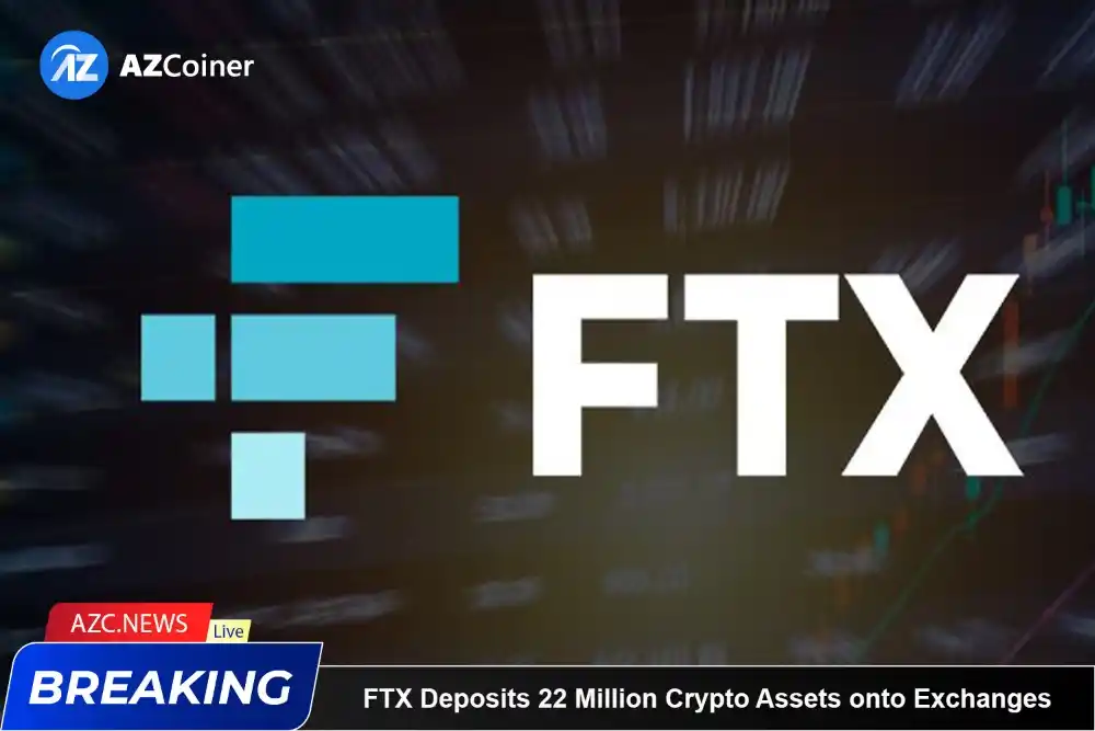 Ftx Deposits 22 Million Crypto Assets Onto Exchanges_65b97a337e0f3.webp
