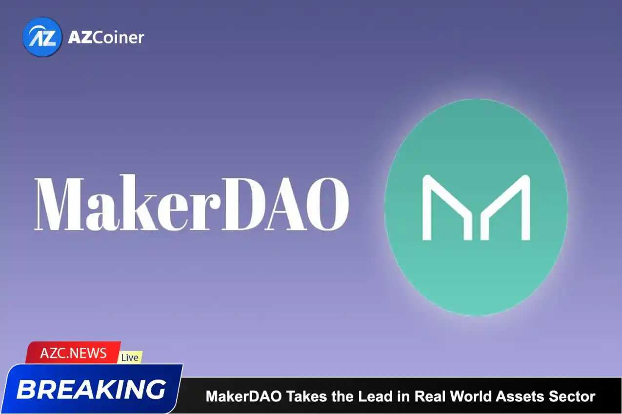 Maker Dao Takes The Lead In Real World Assets (rwa) Sector_65b977425750e.webp