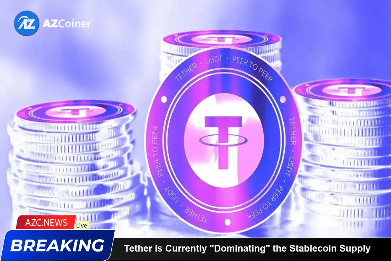 Tether (usdt) Is Currently “dominating” The Stablecoin Supply._65b9764fb7064.webp