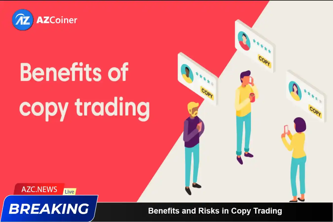 Benefits And Risks Of Participating In Copy Trading_65d5d078ad6fe.webp