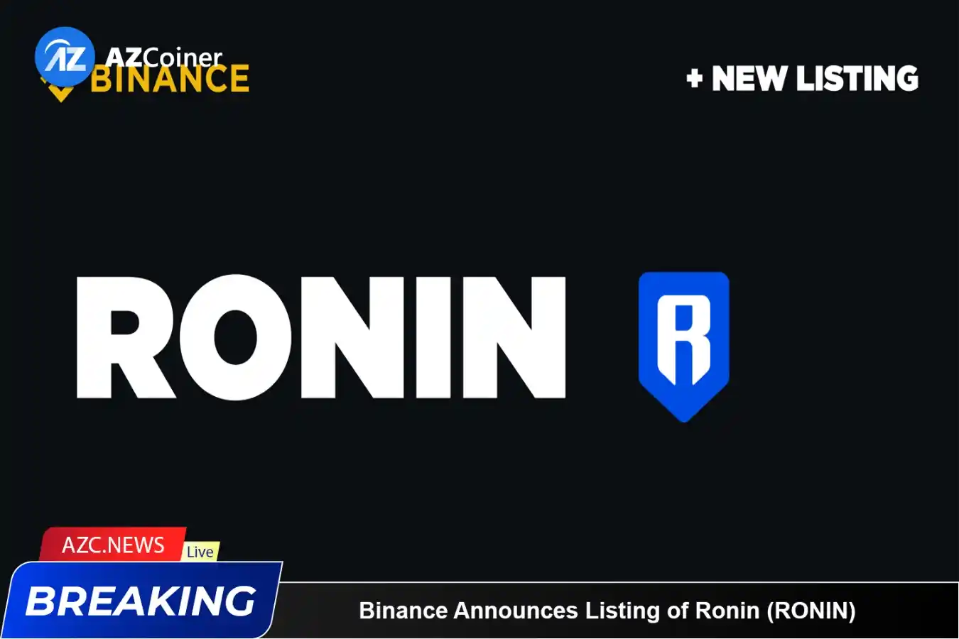 Binance Announces Listing Of Ronin (ronin)_65d5e35e63bee.webp
