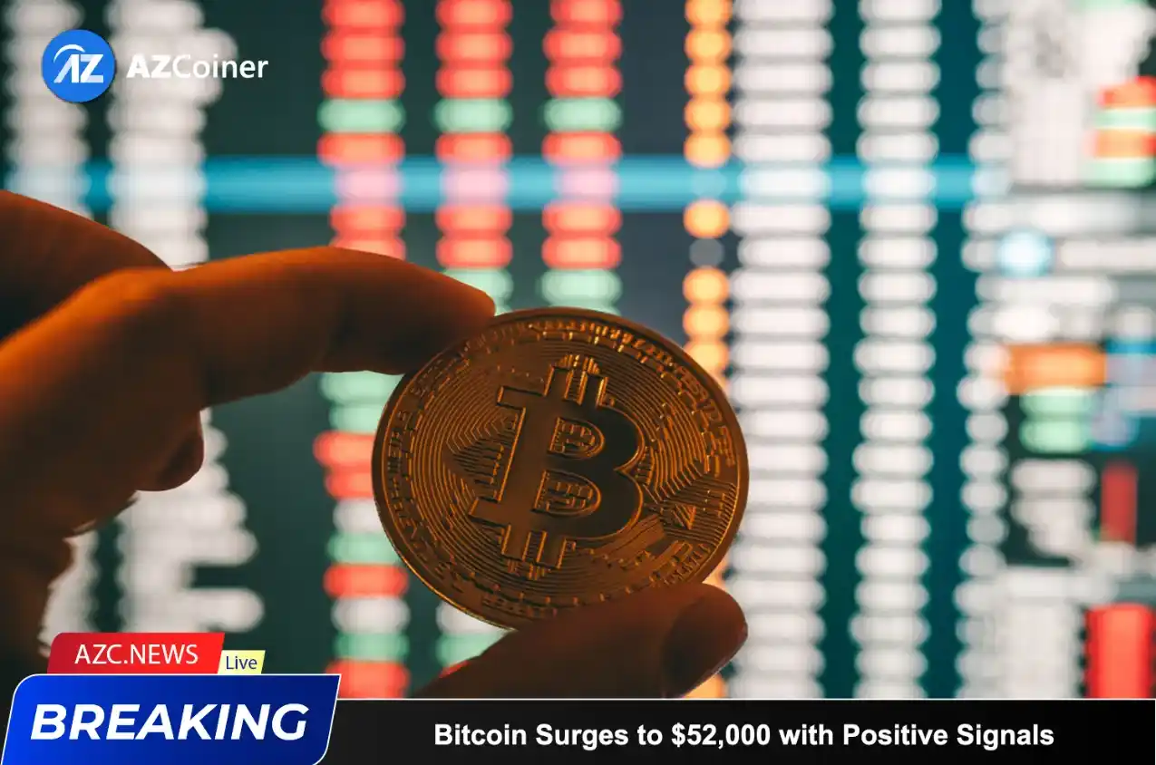 Bitcoin Surges To $52,000 With Positive Signals_65d5d239ed764.webp
