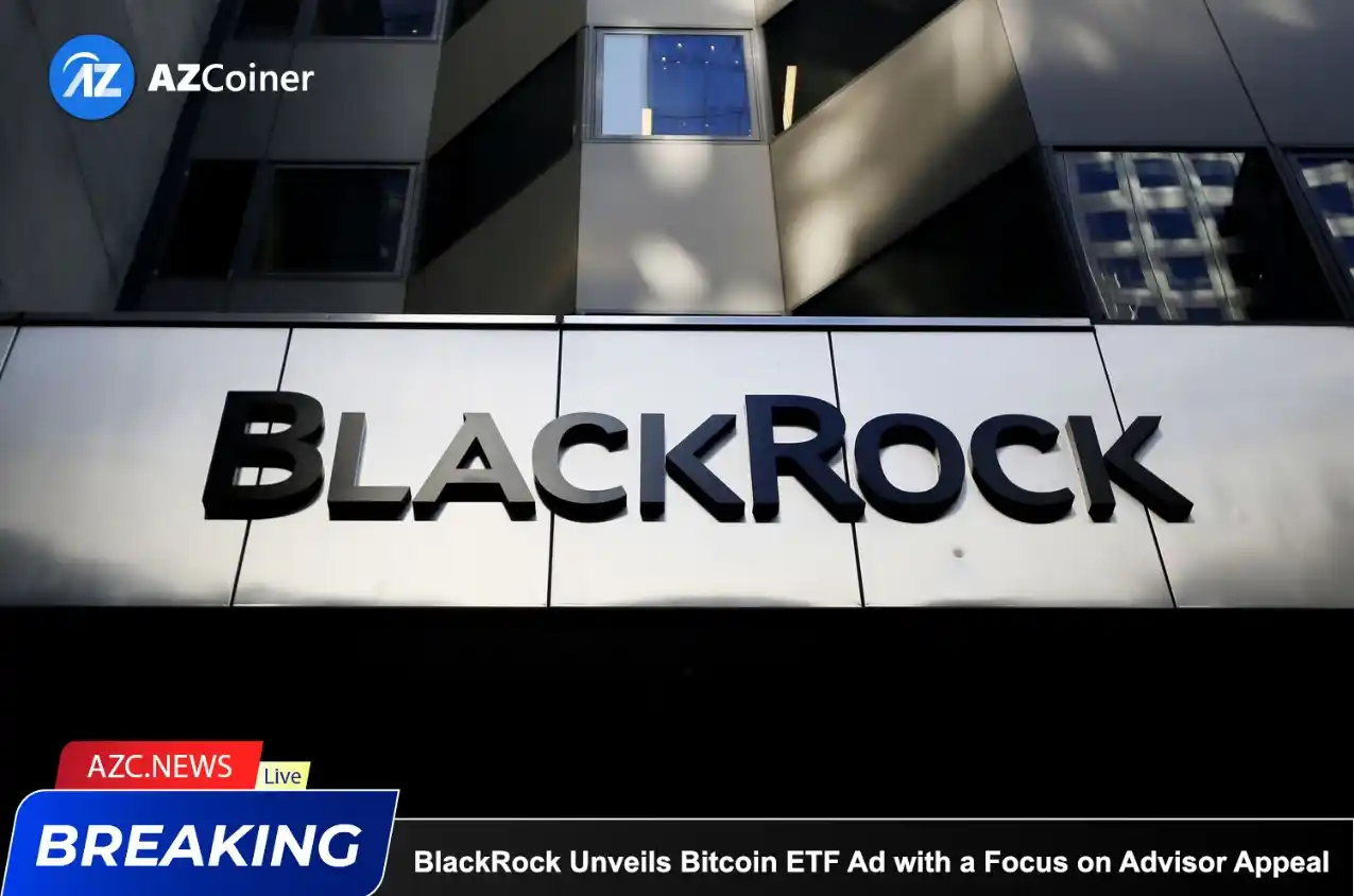 Blackrock Unveils Bitcoin Etf Ad With A Focus On Advisor Appeal_65d5d1d26bc10.webp