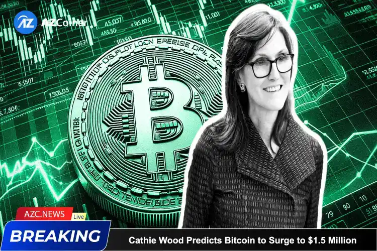 Cathie Wood Predicts Bitcoin To Surge To $1.5 Million_65d5cfa4ab577.webp