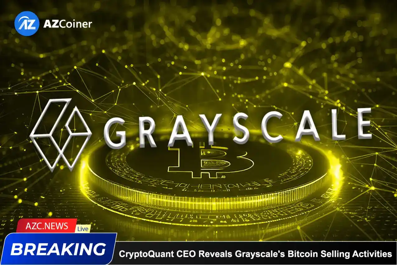 Cryptoquant Ceo Reveals Grayscale’s Bitcoin Selling Activities_65d5d127079ff.webp