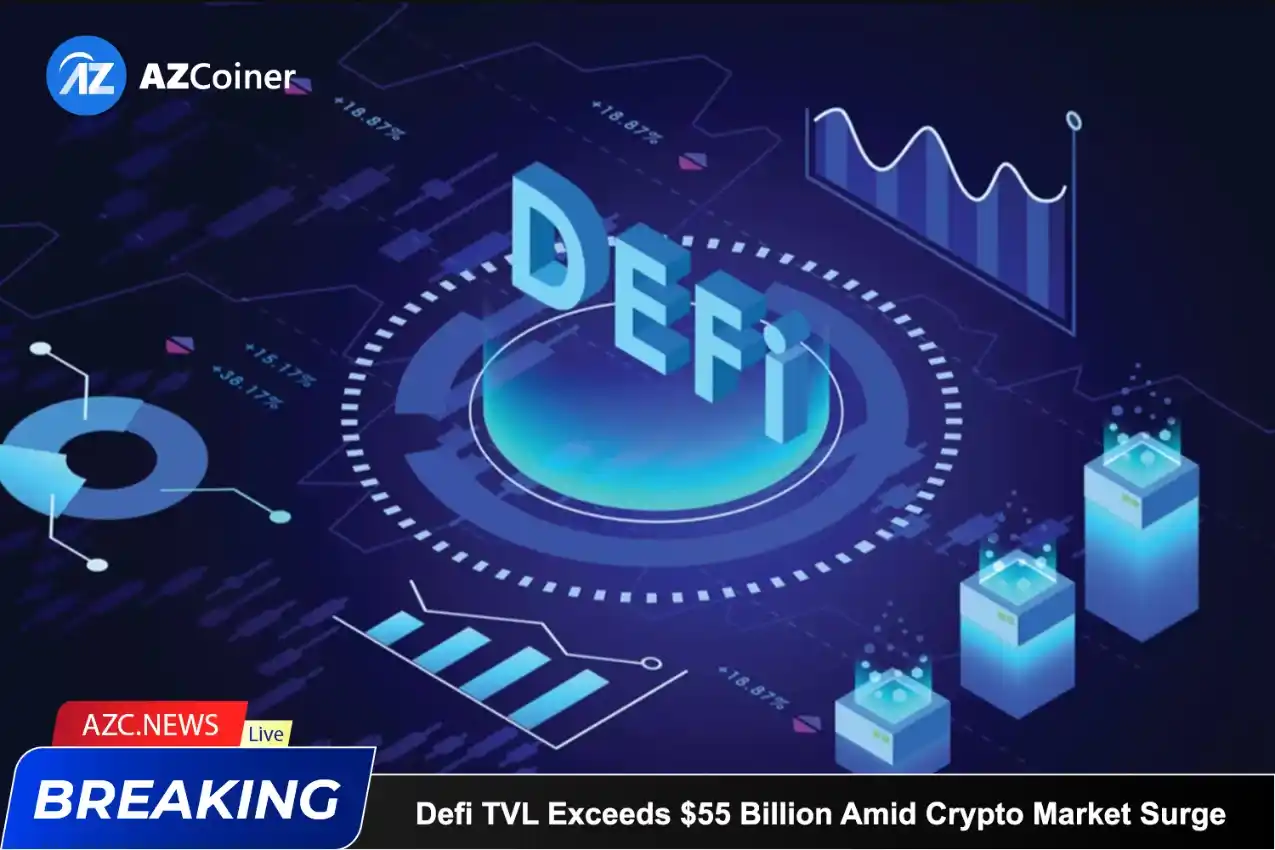 Defi Tvl Exceeds $55 Billion Amid Crypto Market Surge_65d5cbe410c39.webp