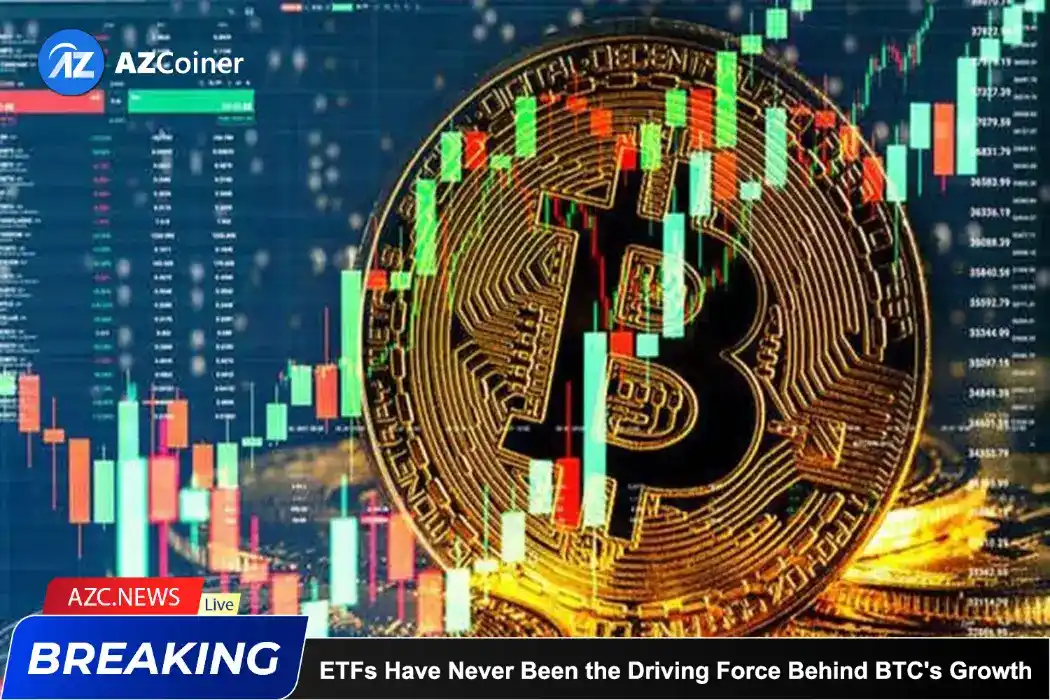 Etfs Have Never Been The Driving Force Behind Bitcoin’s Growth_65d5d159dc14a.webp