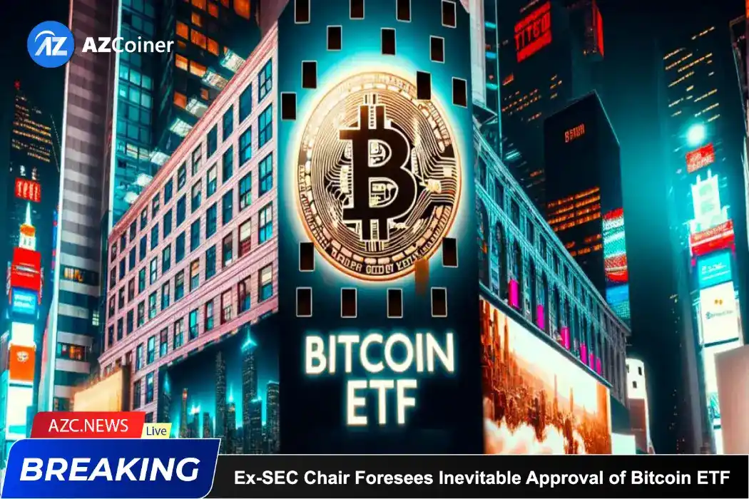 Ex Sec Chair Foresees Inevitable Approval Of Bitcoin Etf_65d5d017d939f.webp