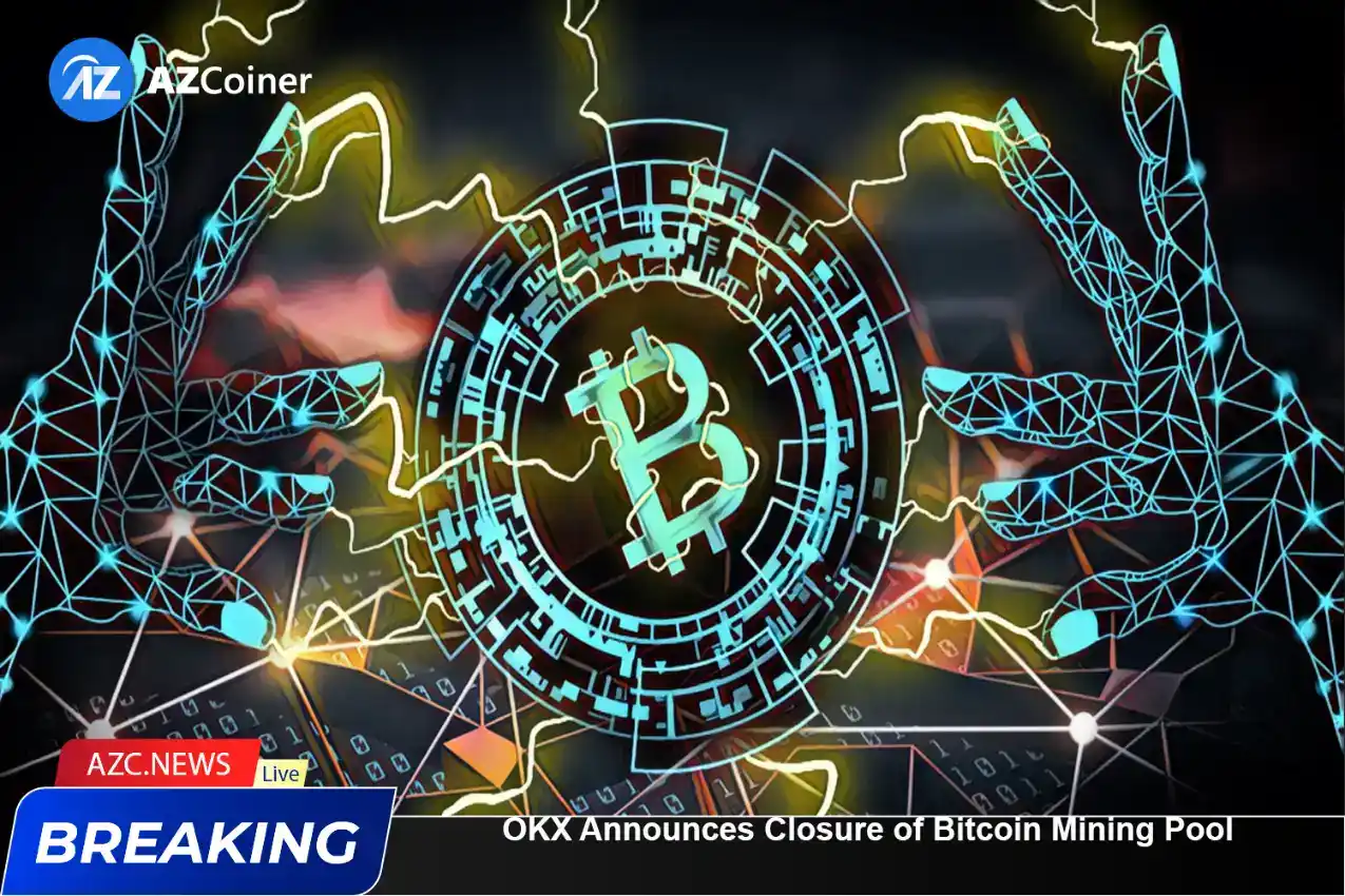 Okx Announces Closure Of Bitcoin Mining Pool And Related Services_65d5d0d1e82f6.webp