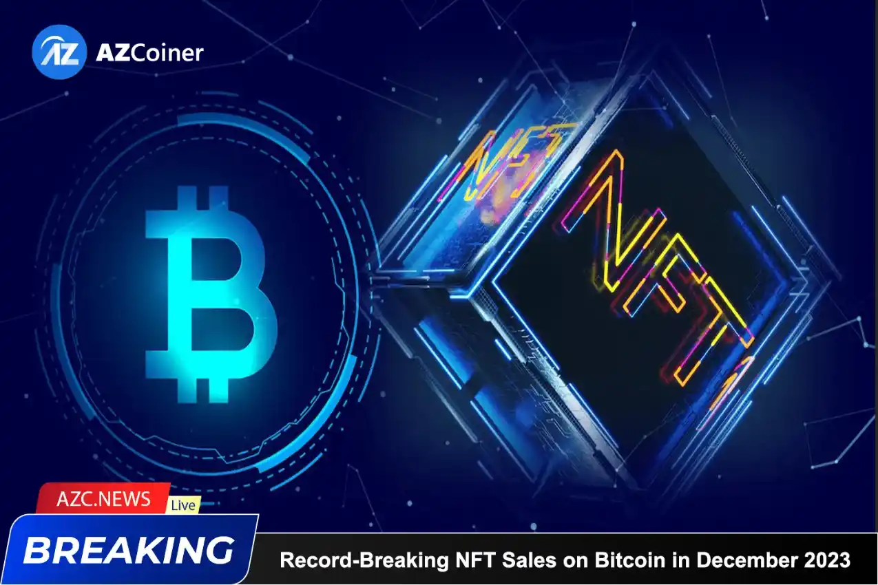 Record Breaking Nft Sales On Bitcoin In December 2023_65d5ce75e9b63.webp