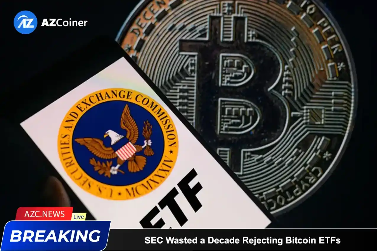 Sec Wasted A Decade Rejecting Bitcoin Etfs_65d5cfdeed800.webp