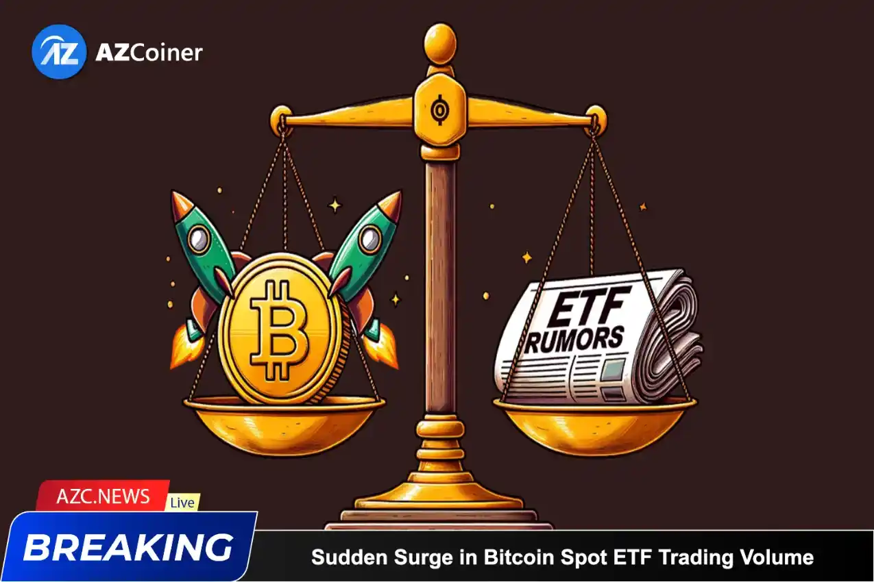 Sudden Surge In Bitcoin Spot Etf Trading Volume_65d5d1819c7ab.webp