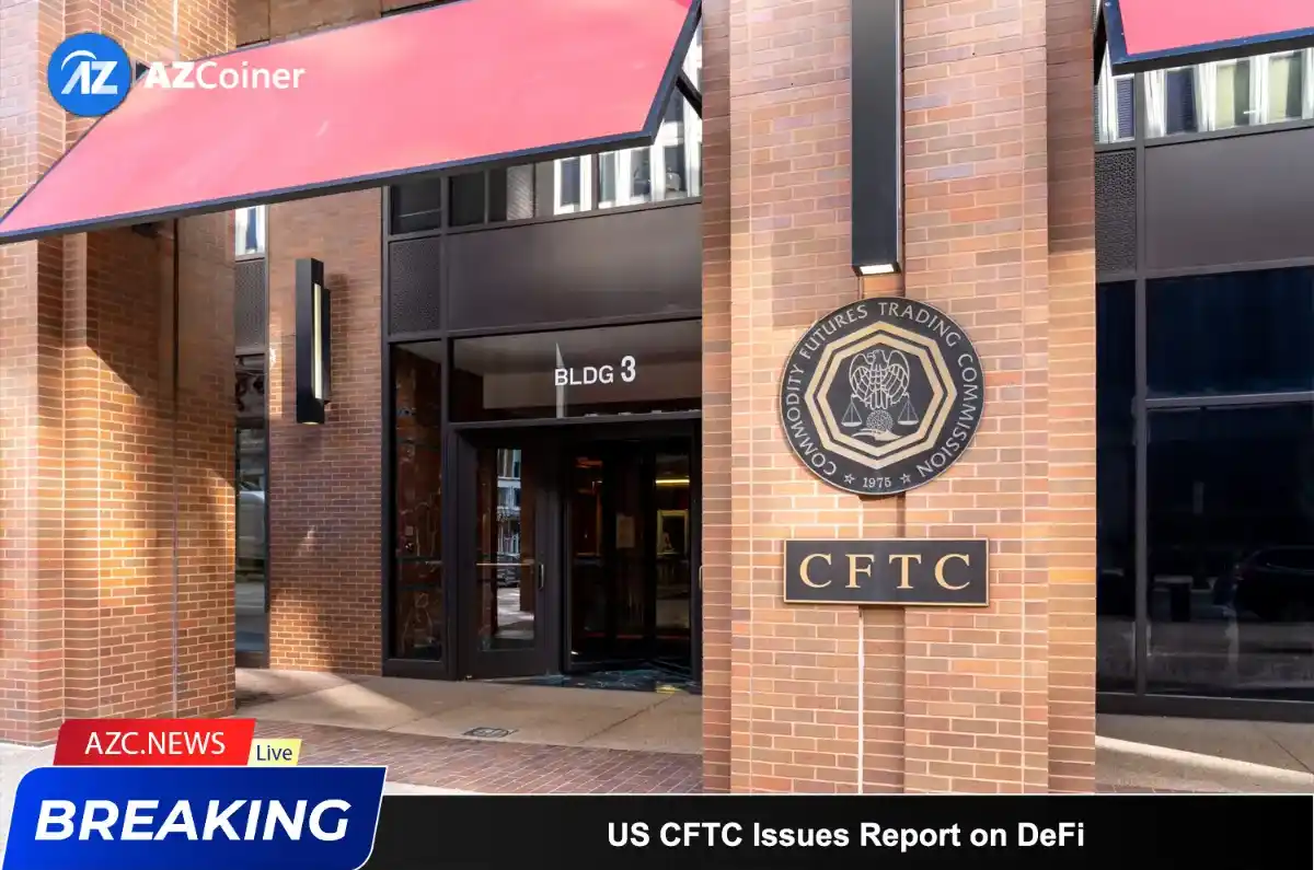 Us Cftc Issues Report On Defi, Spotlights Regulatory Concerns_65d5cbca08215.webp