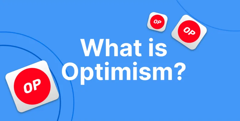What Is Optimism? How Does Optimism Work?_65d5cacccf185.png