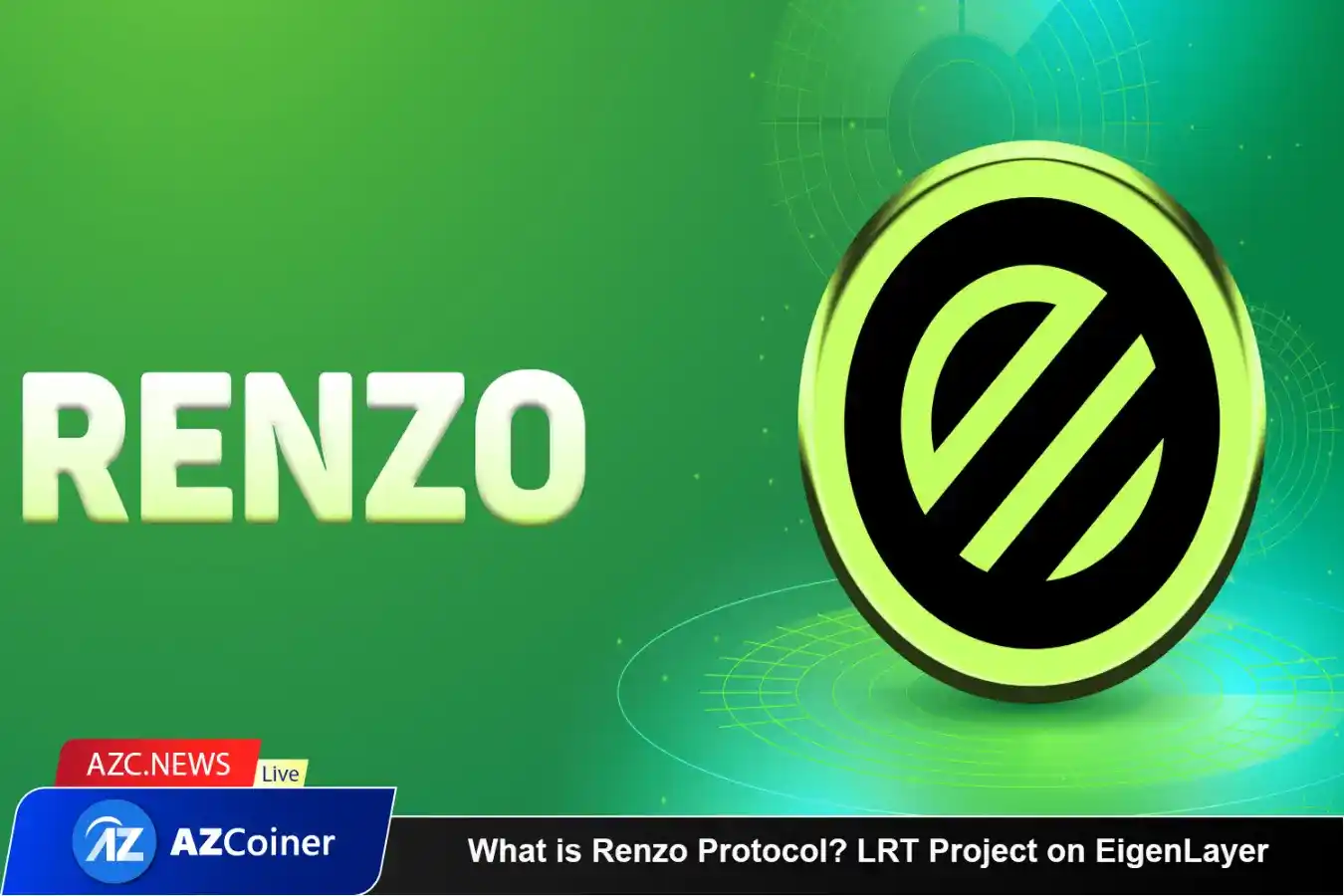 What Is Renzo Protocol? Lrt Project On Eigenlayer_65d5d0c0c8a0f.webp