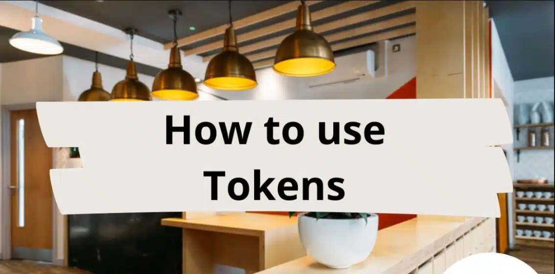How To Use Tokens