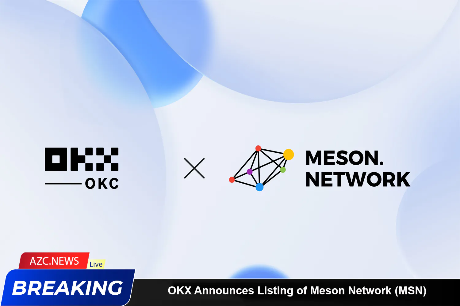 Okx Announces Listing Of Meson Network (msn)