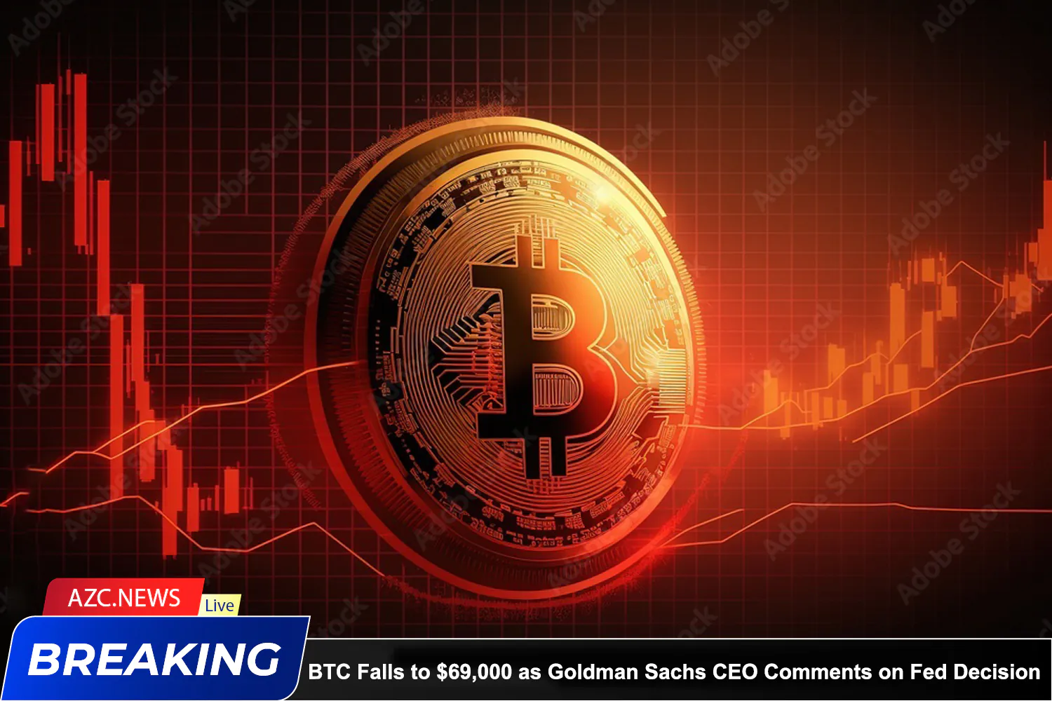 Azcnews Bitcoin Falls To $69,000 As Goldman Sachs Ceo Comments On Fed Decision