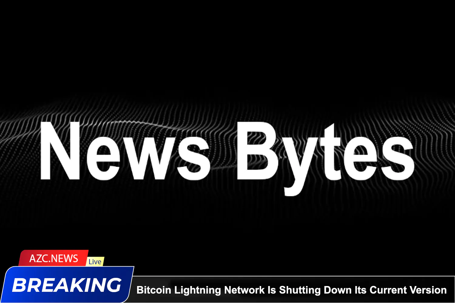 Azcnews Bitcoin Lightning Network Is Shutting Down Its Current Version
