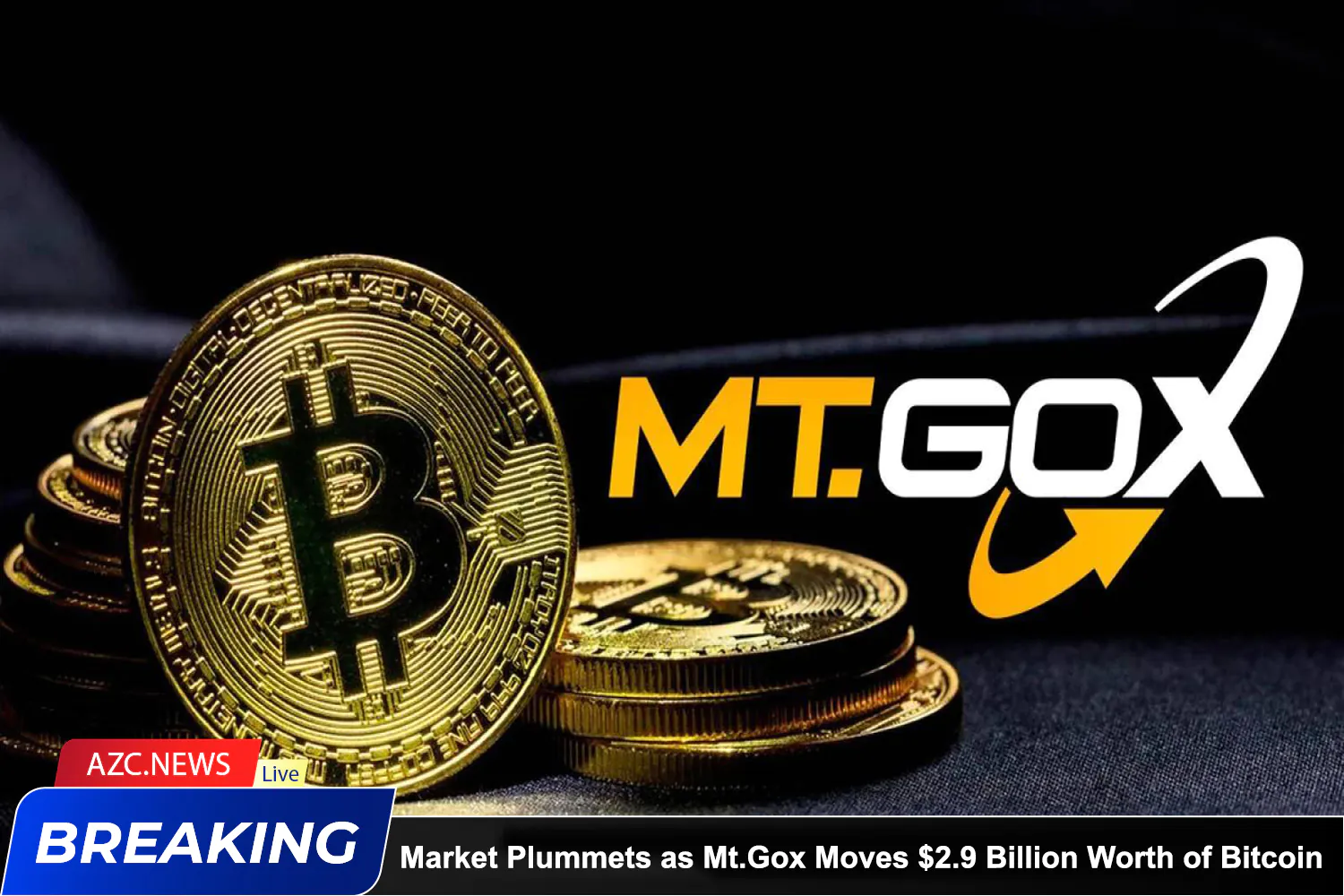 Azcnews Market Plummets As Mt.gox Moves $2.9 Billion Worth Of Bitcoin