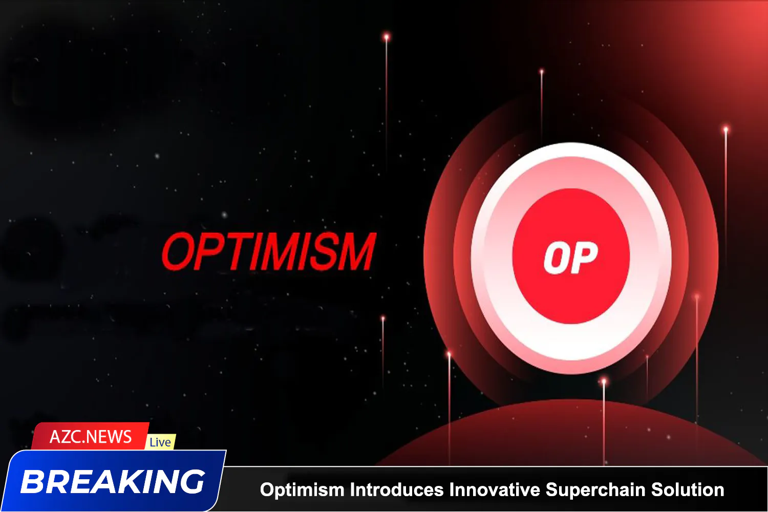 Azcnews Optimism Introduces Innovative Superchain Solution