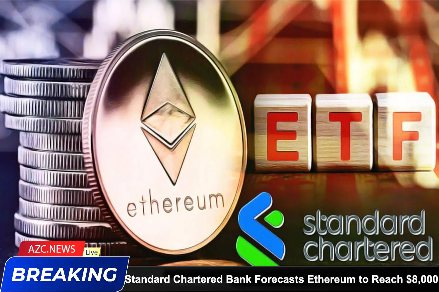 Azcnews Standard Chartered Bank Forecasts Ethereum To Reach $8,000