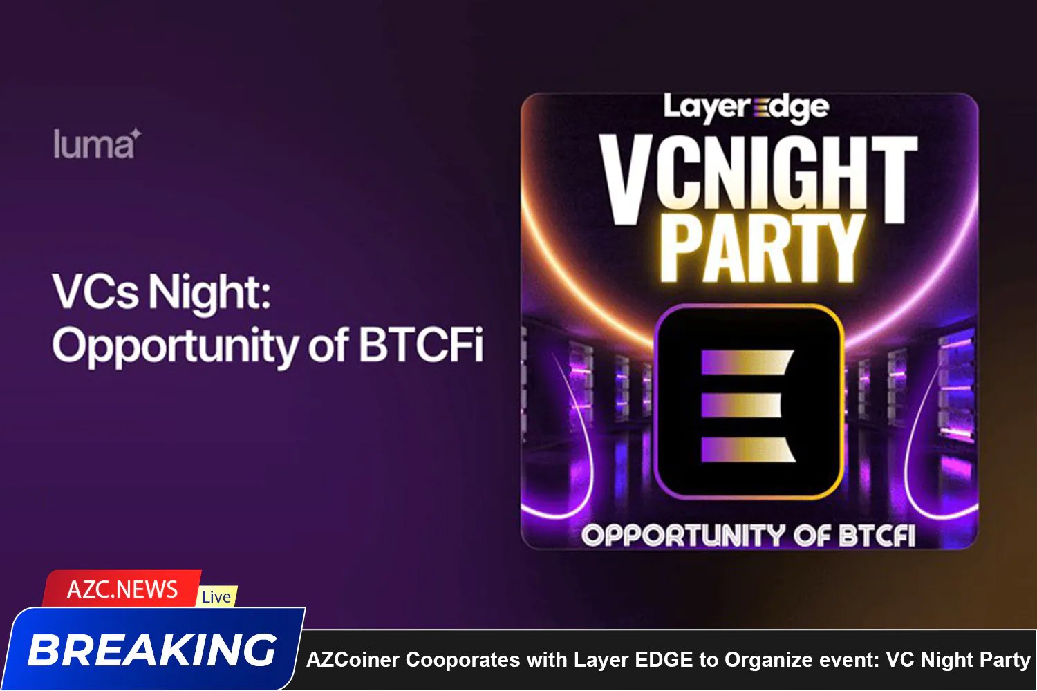 Azcoiner Cooporates With Layer Edge To Organize Event Vc Night Party