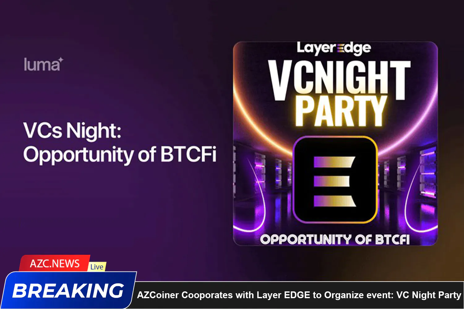 Azcoiner Cooporates With Layer Edge To Organize Event Vc Night Party