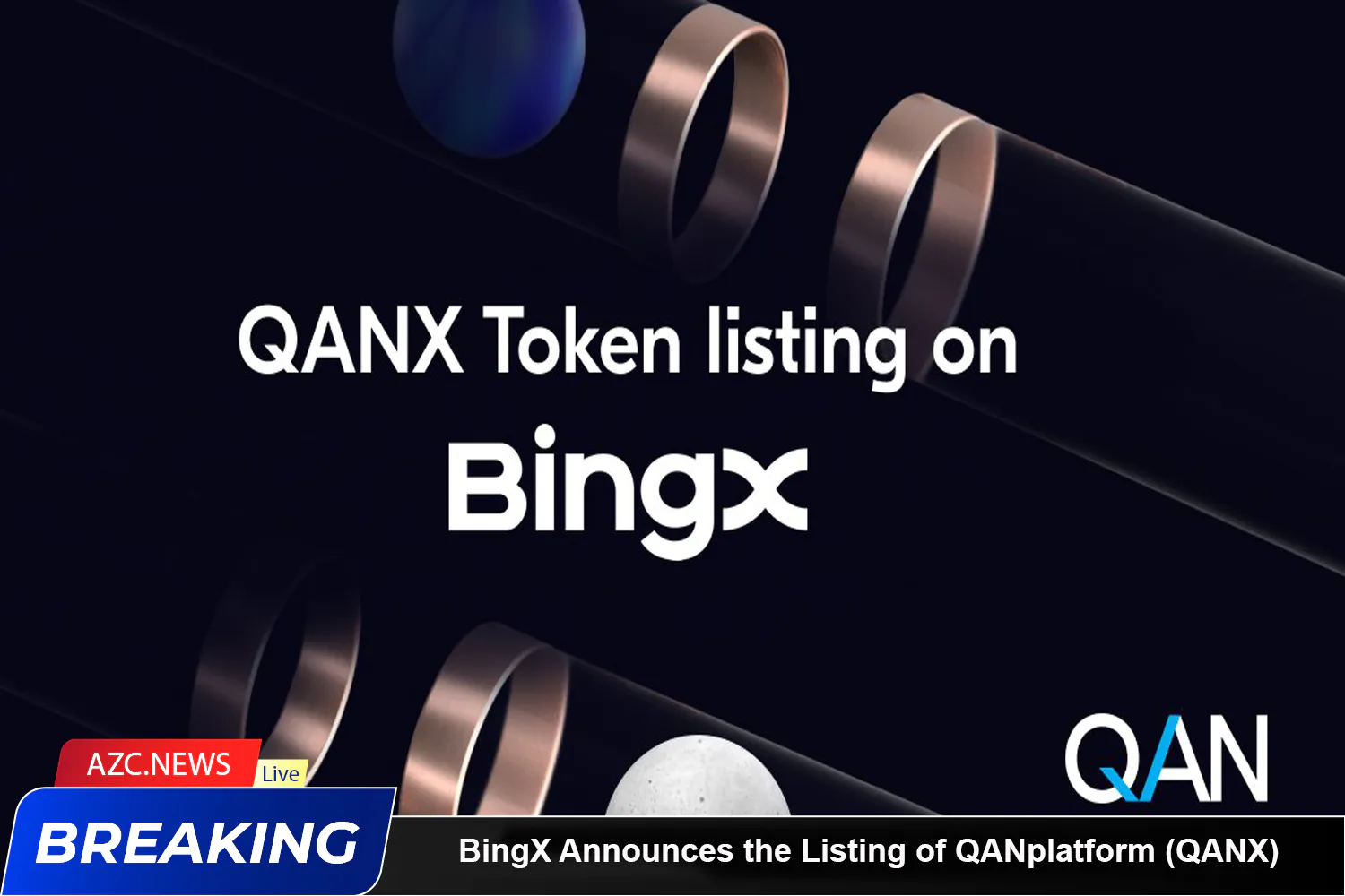 Bingx Announces The Listing Of Qanplatform (qanx) Azc