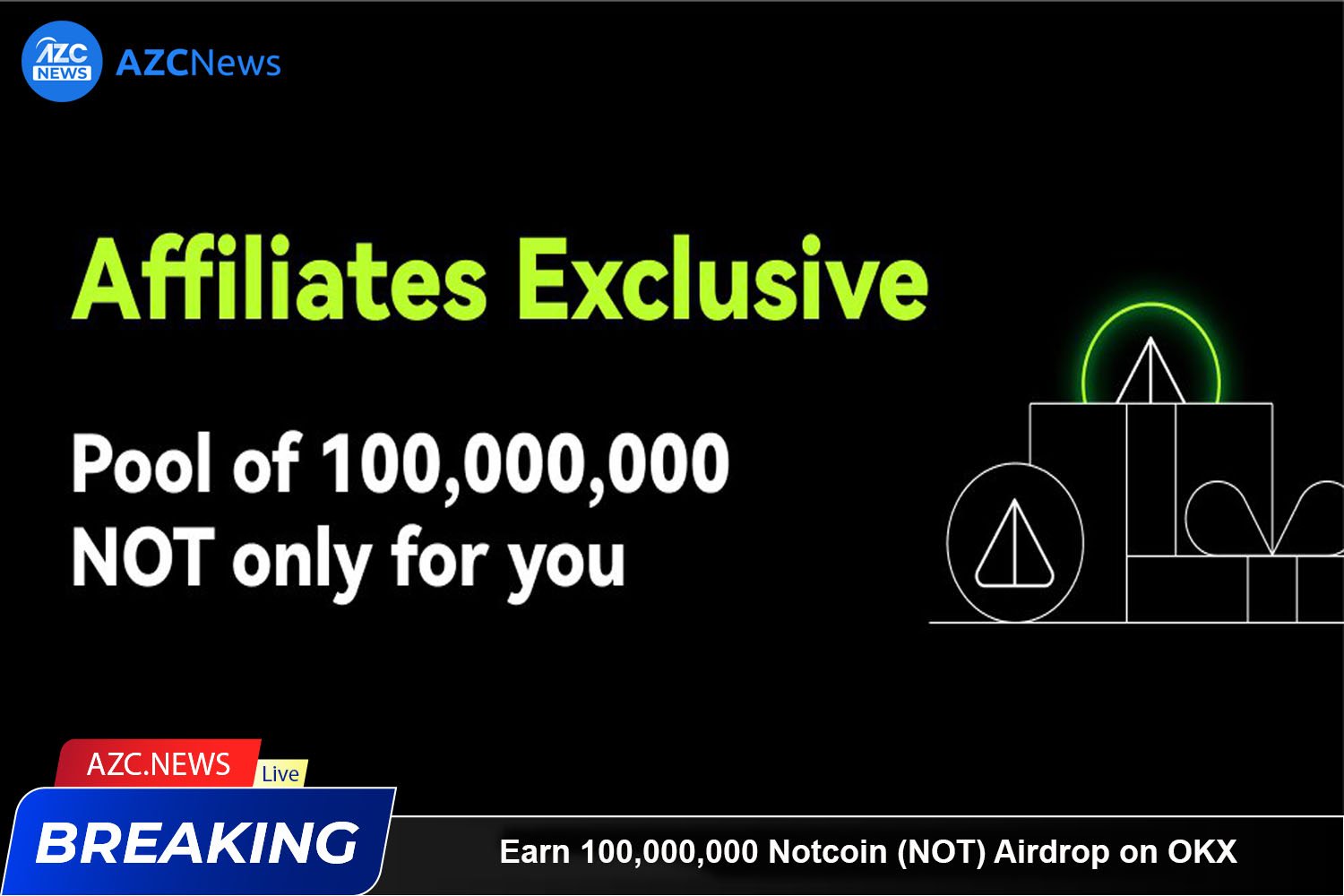 Earn 100,000,000 Notcoin (not) Airdrop On Okx Azc