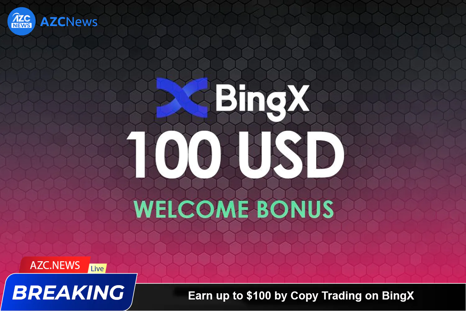 Earn Up To $100 By Copy Trading On Bingx Azc