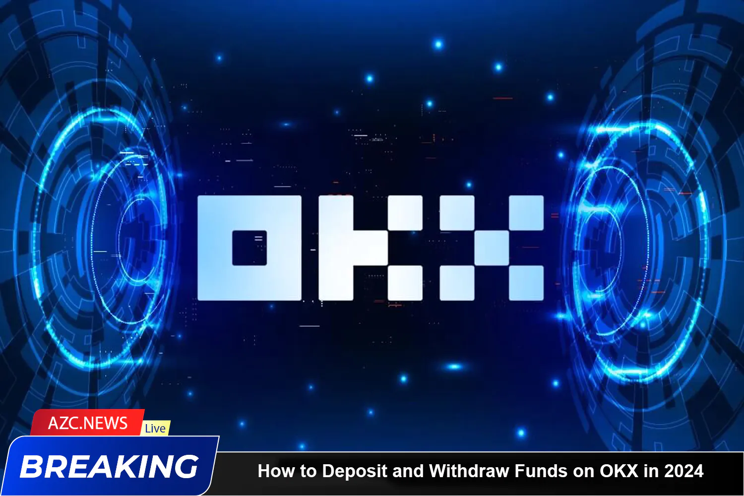 How To Deposit And Withdraw Funds On Okx In 2024 Azc