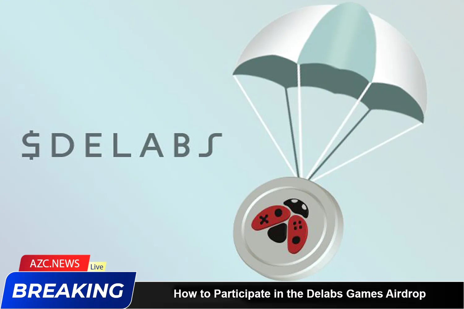 How To Participate In The Delabs Games Airdrop Azc