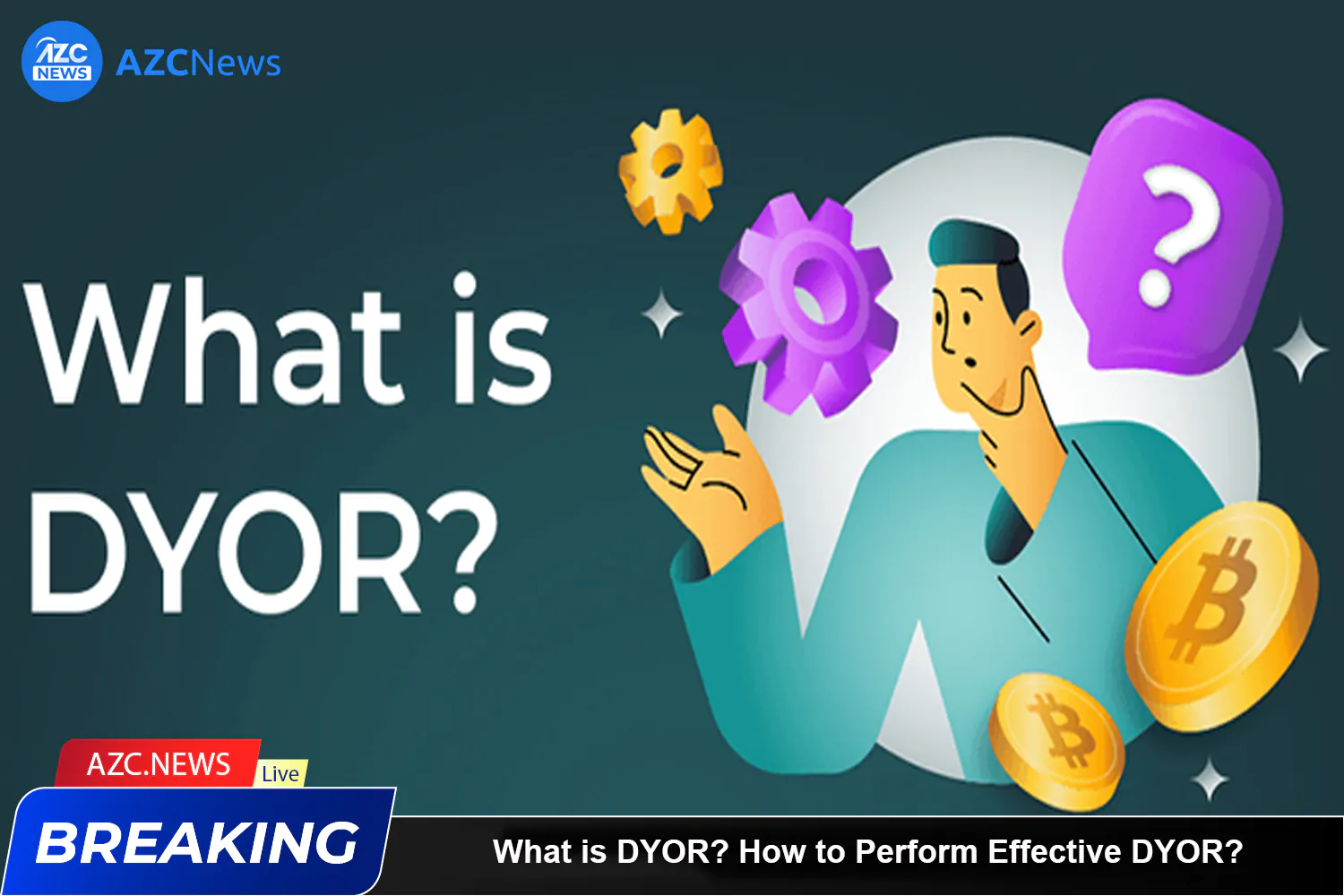 What Is Dyor How To Perform Effective Dyor Azc