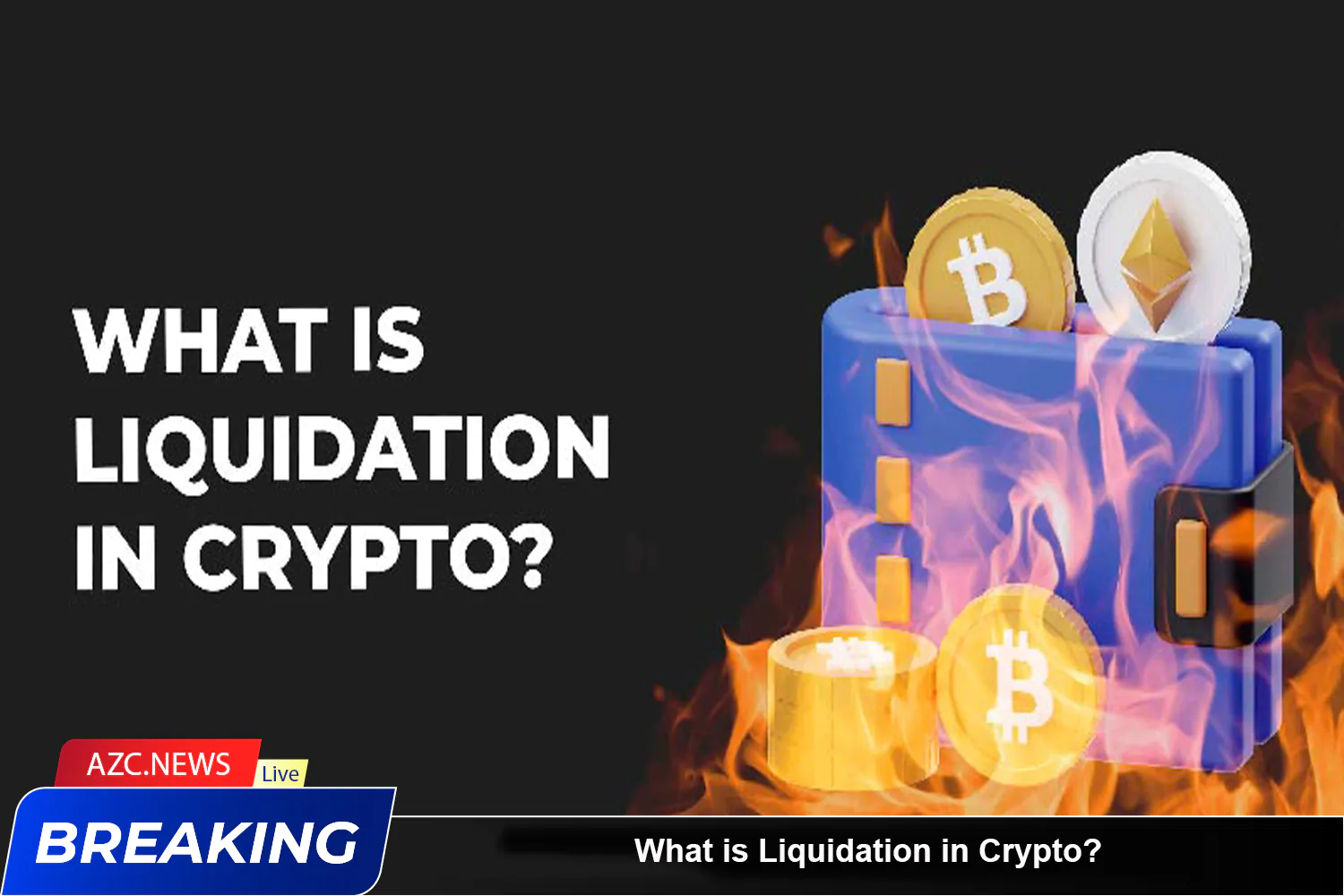 What Is Liquidation In Crypto Azc