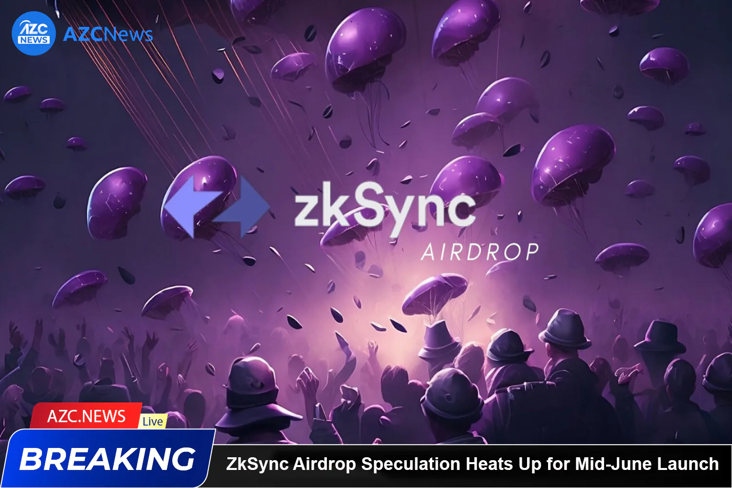 Zksync Airdrop Speculation Heats Up For Mid June Launch Azc