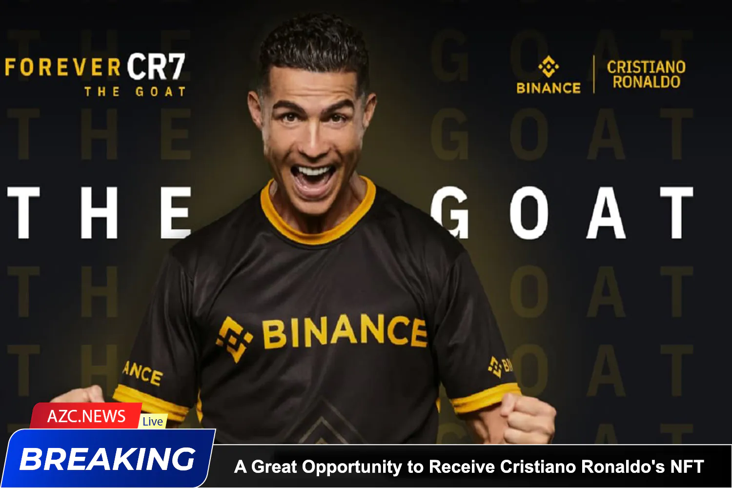 Azcnews A Great Opportunity To Receive Cristiano Ronaldo's Nft With Binance