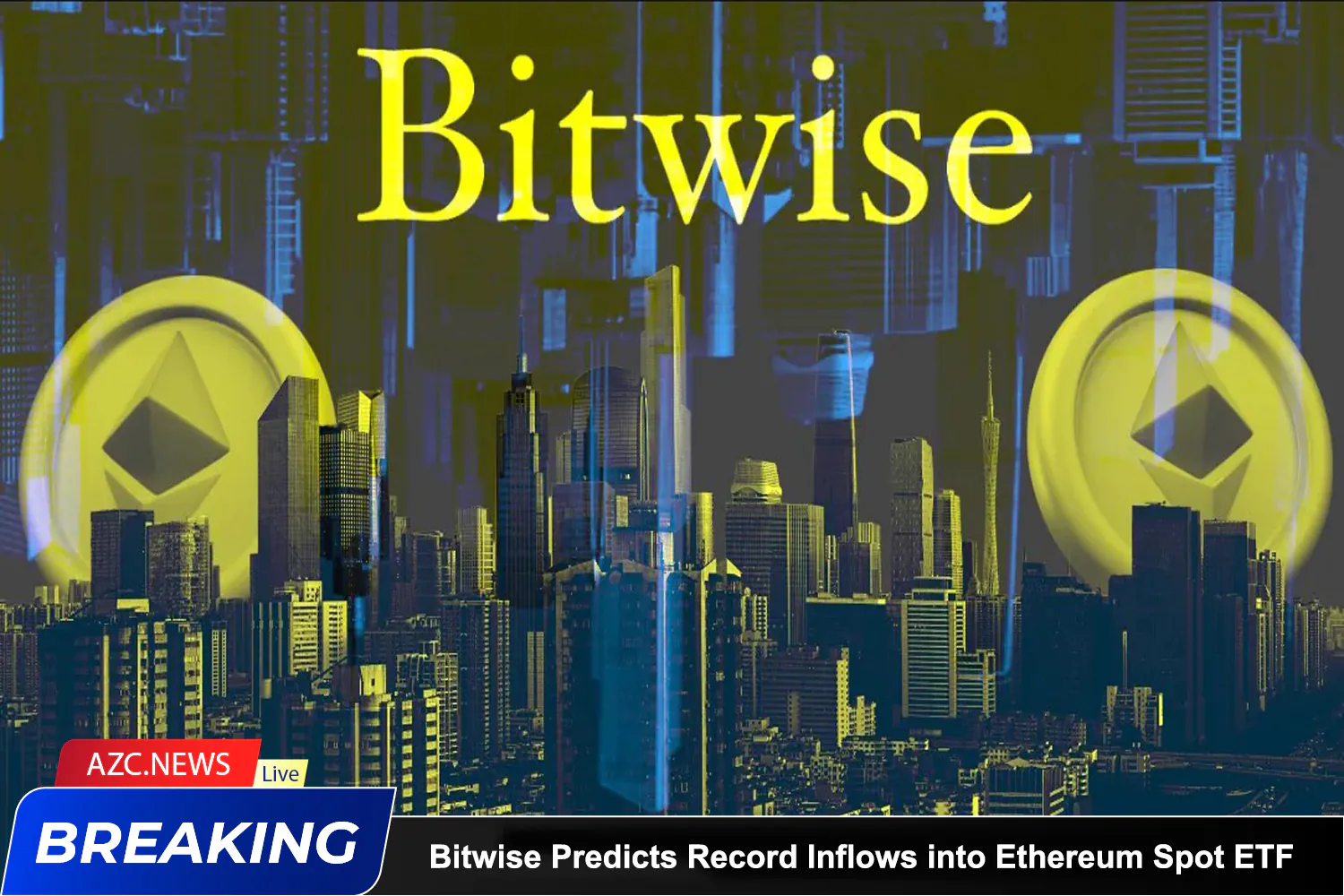 Azcnews Bitwise Predicts Record Inflows Into Ethereum Spot Etf