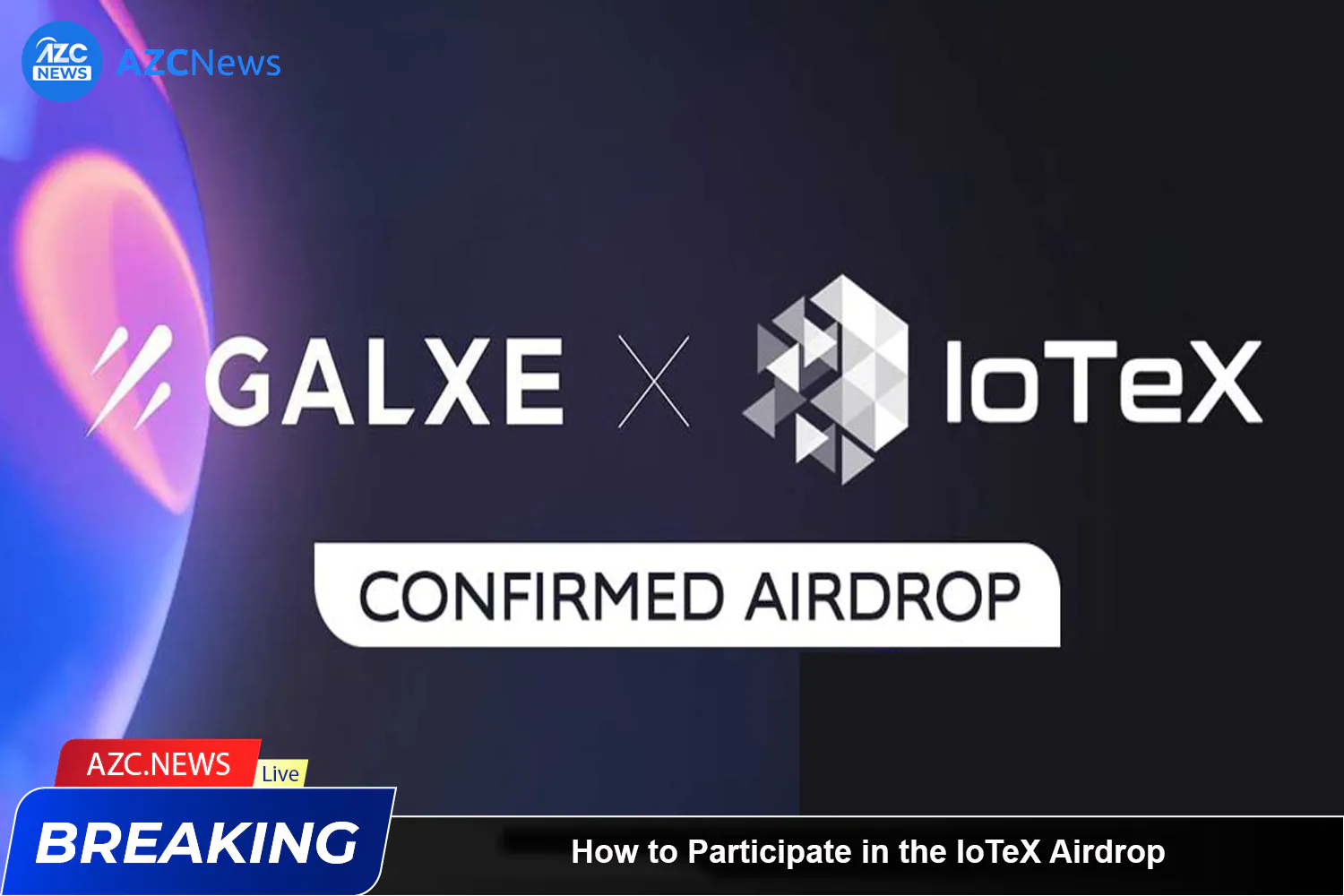 How To Participate In The Iotex Airdrop