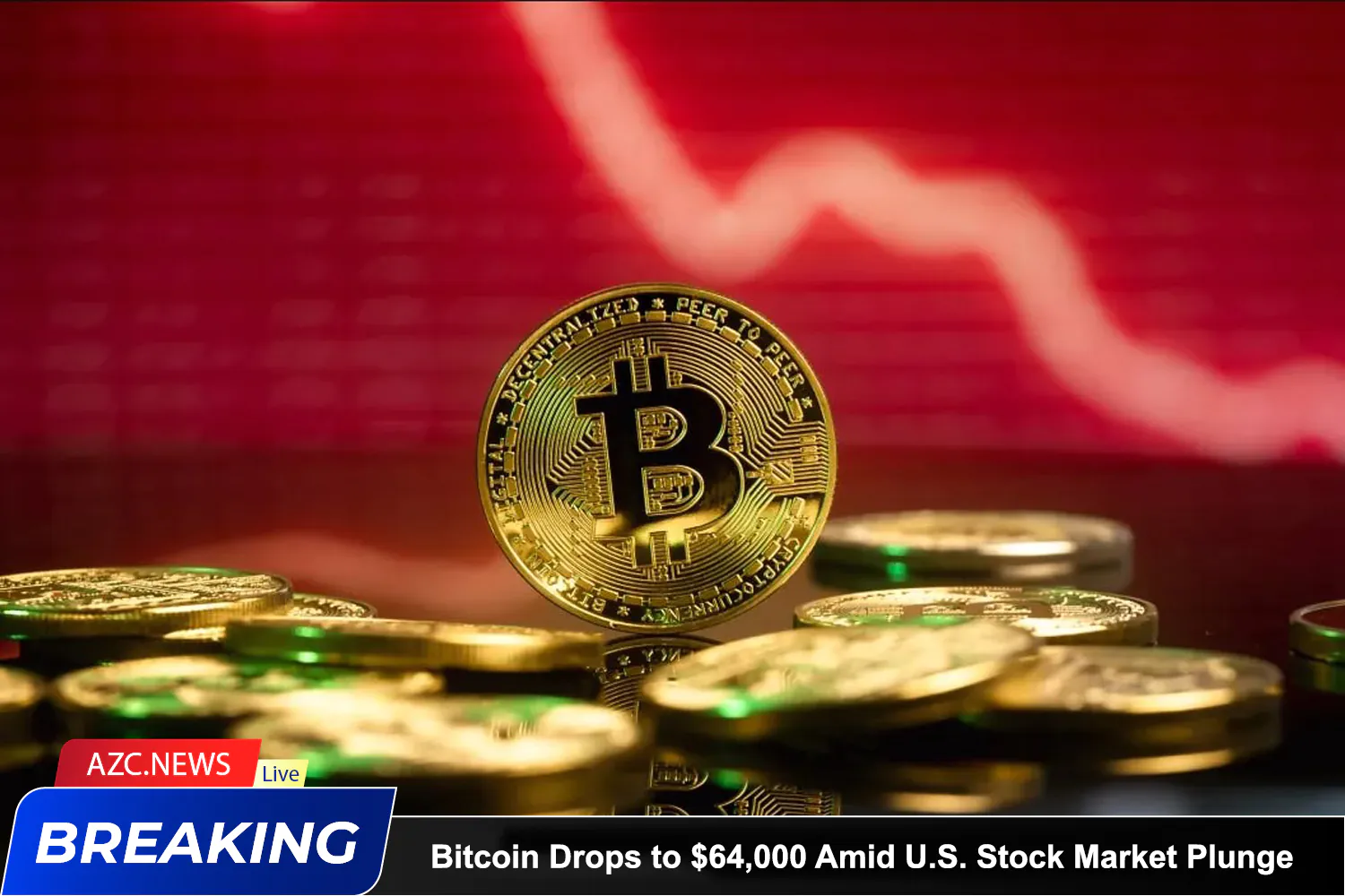 Azcnews Bitcoin Drops To $64,000 Amid Us Stock Market Plunge