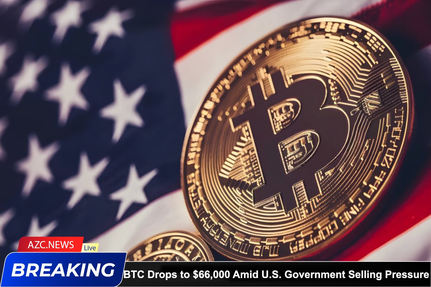 Azcnews Bitcoin Drops To $66,000 Amid U.s. Government Selling Pressure