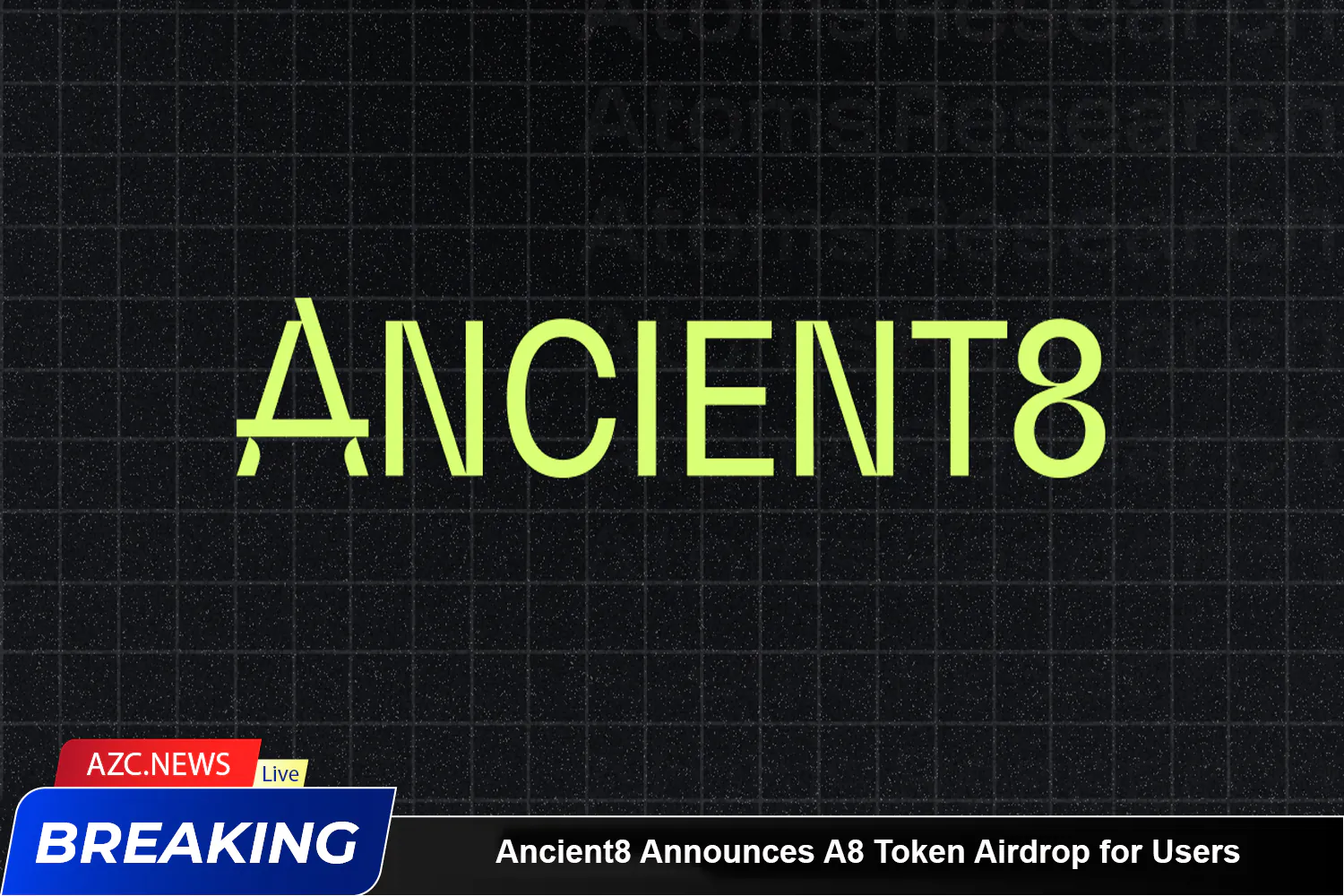 Ancient8 Announces A8 Token Airdrop For Users