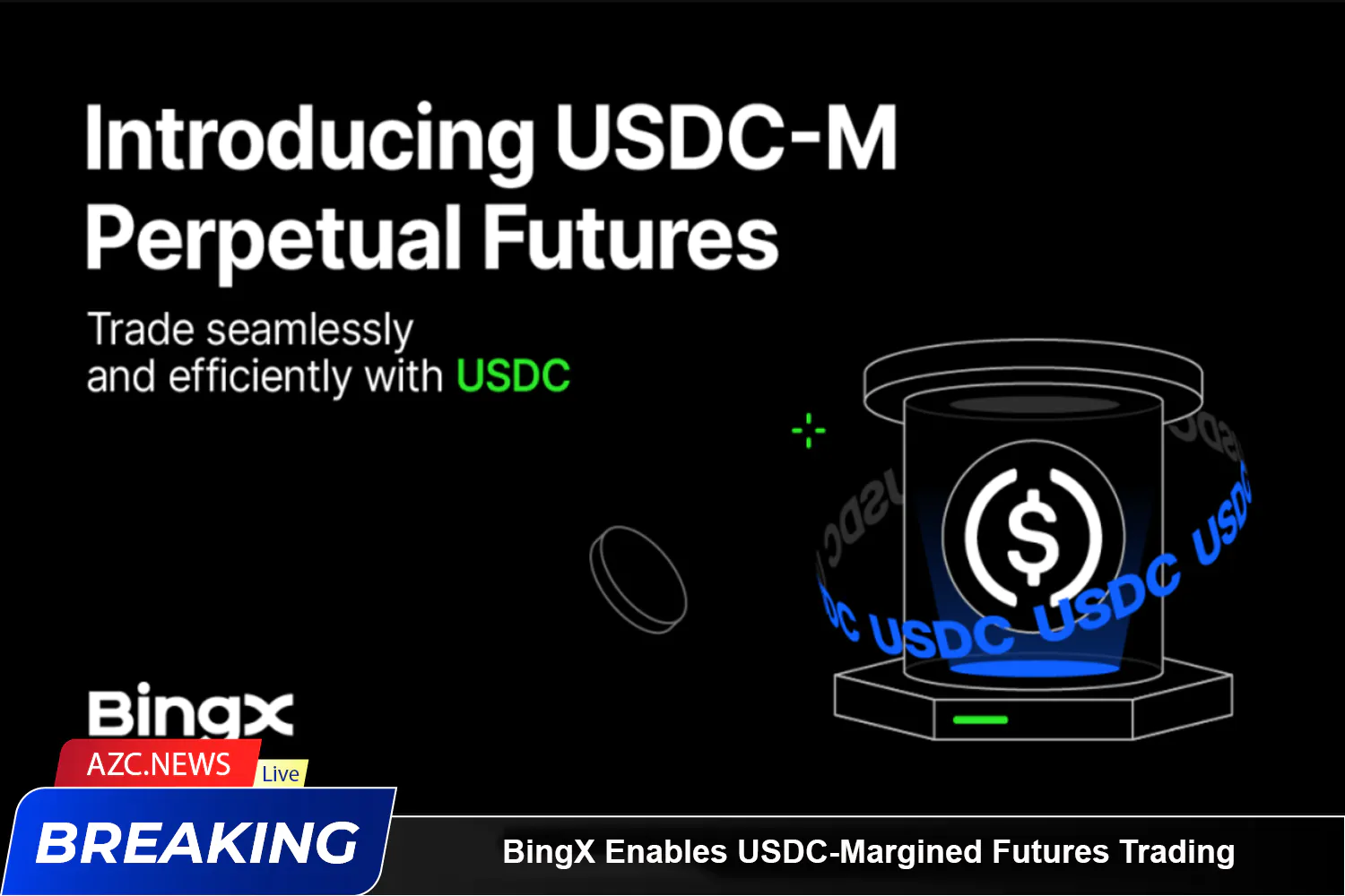 Bingx Enables Usdc Margined Futures Trading