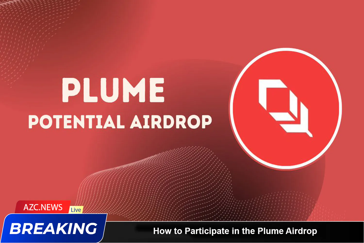 How To Participate In The Plume Airdrop