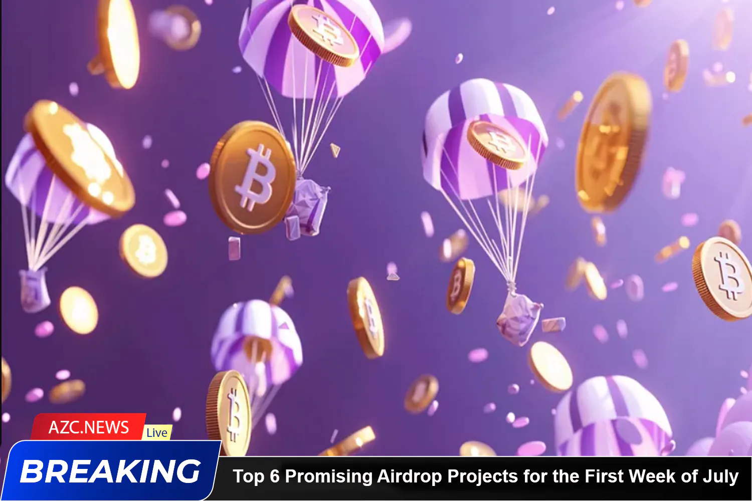 Top 6 Promising Airdrop Projects For The First Week Of July With Updates